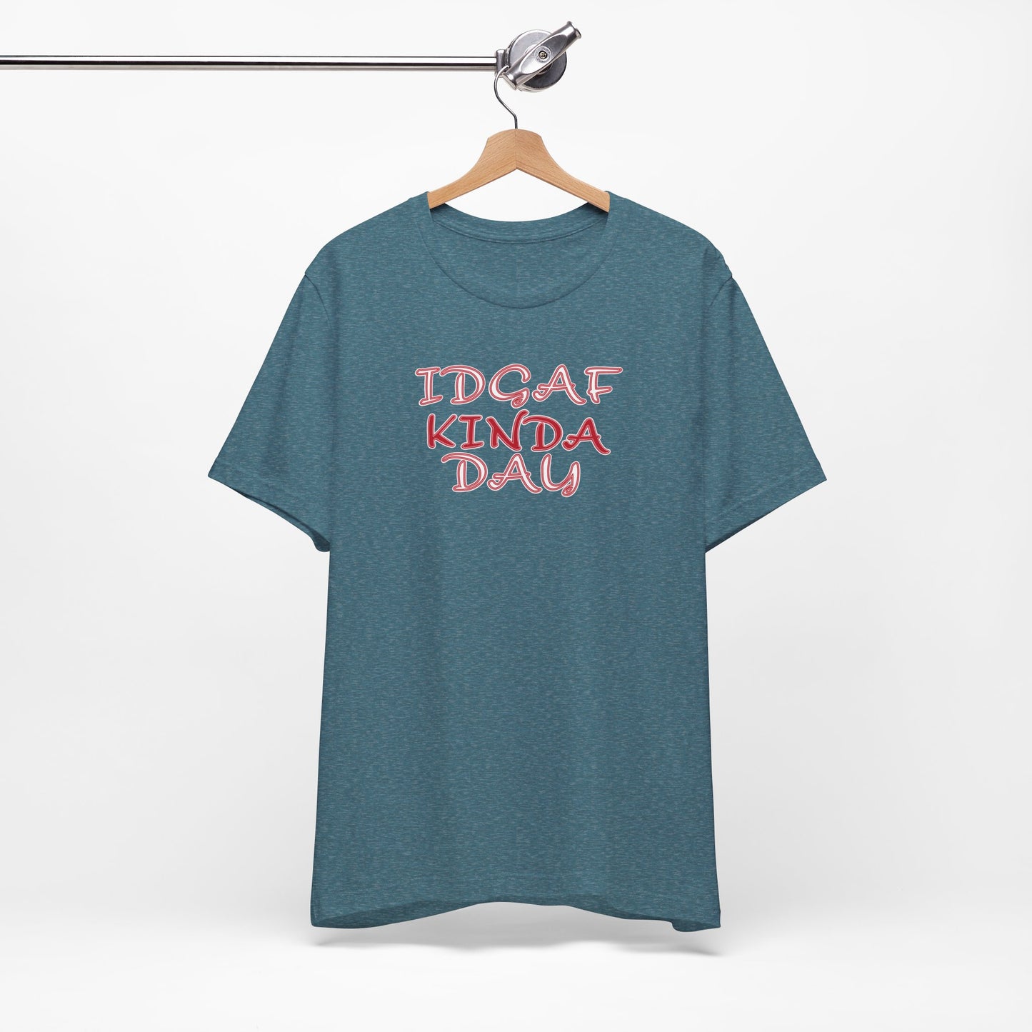 'IDGAF Kinda Day' (VS 2) (Soft, Quality Bella & Canvas <Or Comparable> Unisex Tee)
