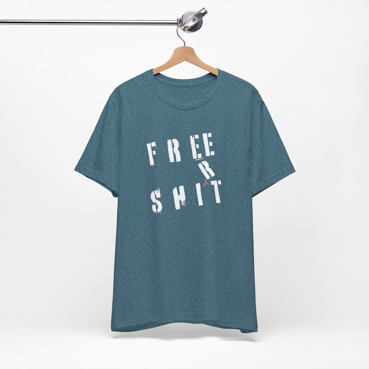 'Free Shit' (We Mean 'Shirt') (Soft, Quality Bella & Canvas <Or Comparable> Unisex Tee)