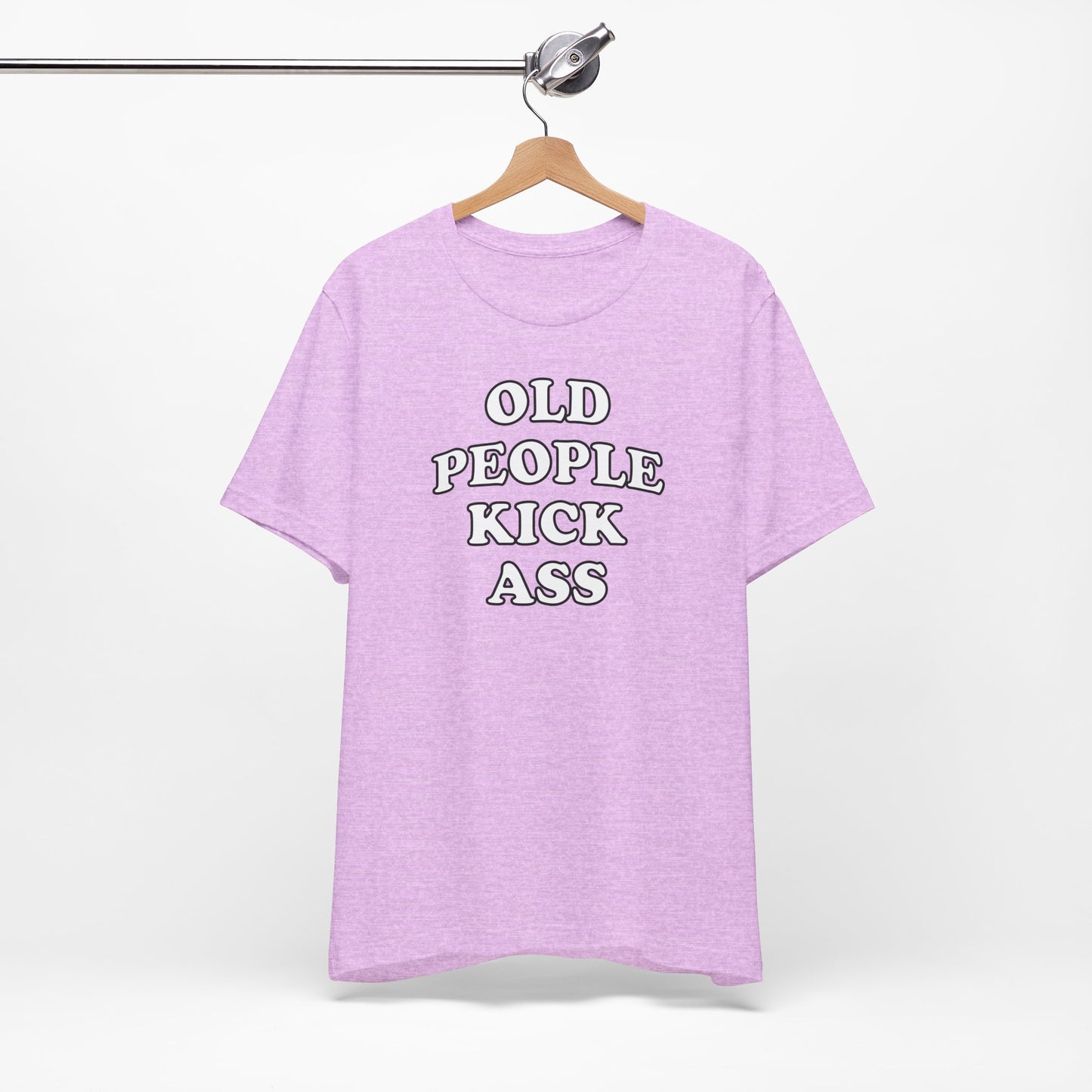 'Old People Kick Ass' (Soft, Quality Bella & Canvas <Or Comparable> Unisex Tee)