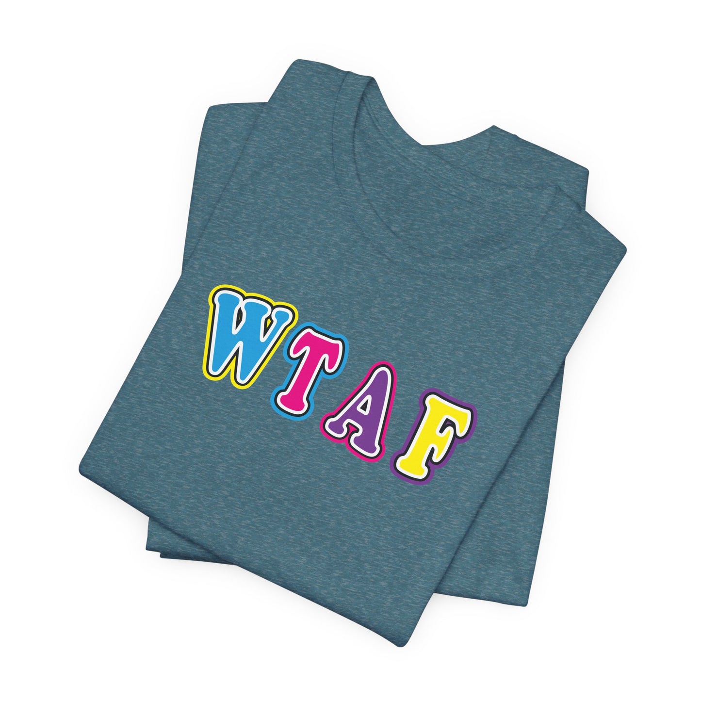 'WTAF' (VS 1) (Soft, Quality Bella & Canvas <Or Comparable> Unisex Tee)