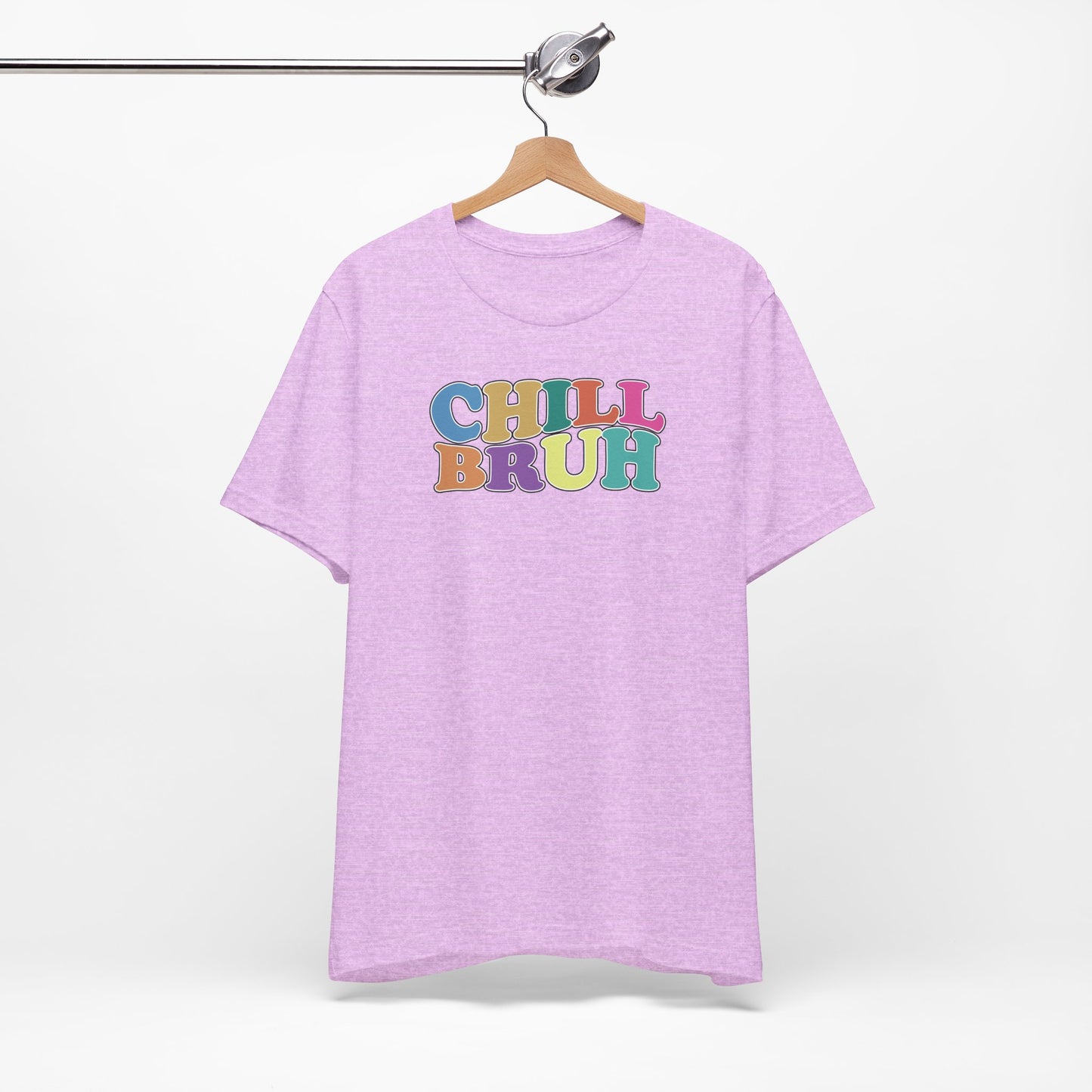 'Chill Bruh' (Soft, Quality Bella & Canvas <Or Comparable> Unisex Tee)