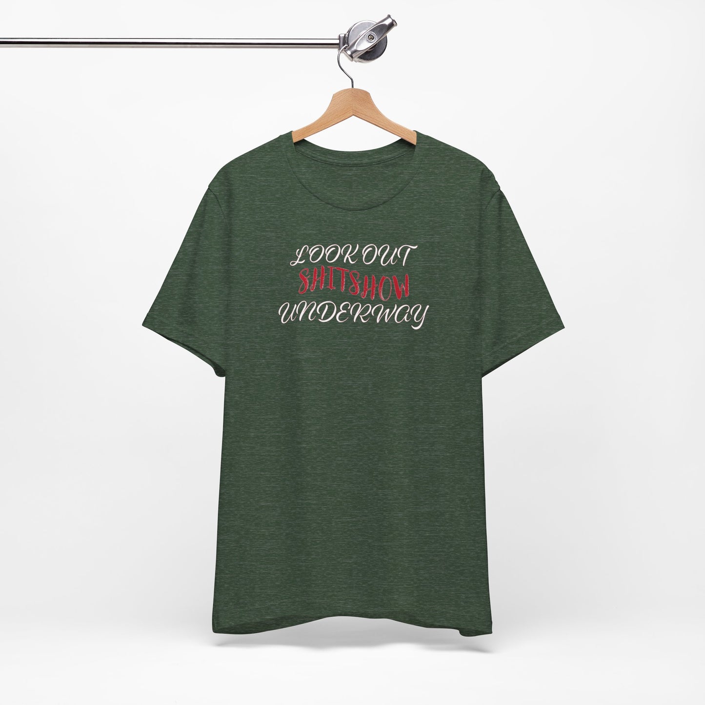 'Look Out Shitshow Underway' (VS 2) (Soft, Quality Bella & Canvas <Or Comparable> Unisex Tee)