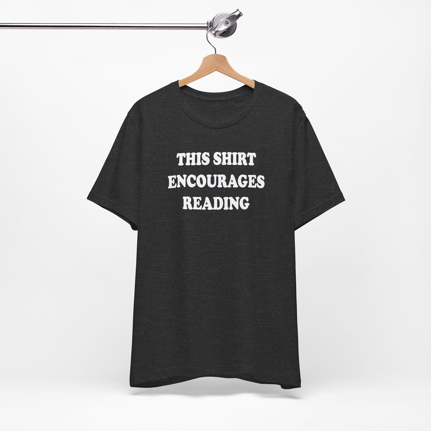'This Shirt Encourages Reading' (Soft, Quality Bella & Canvas <Or Comparable> Unisex Tee)