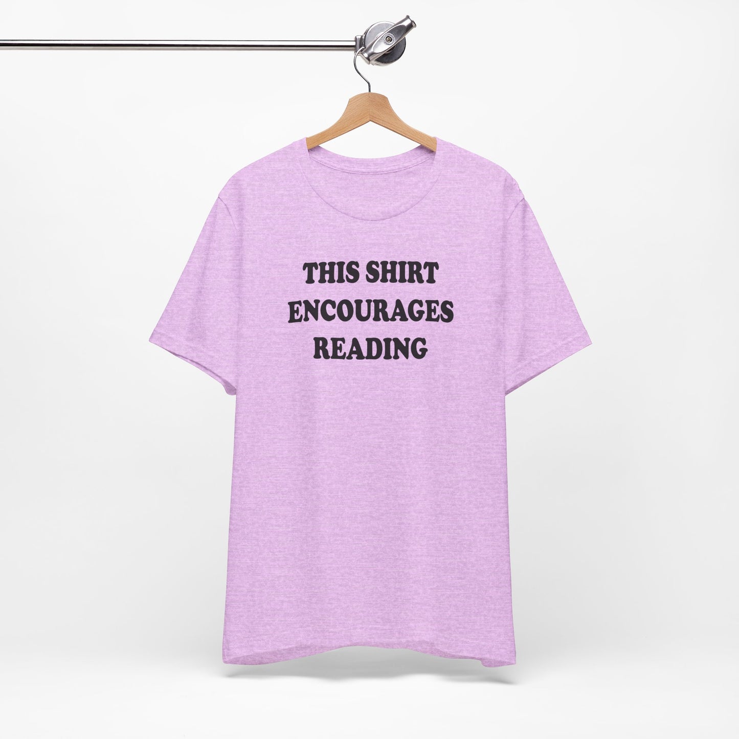 'This Shirt Encourages Reading' (Soft, Quality Bella & Canvas <Or Comparable> Unisex Tee)