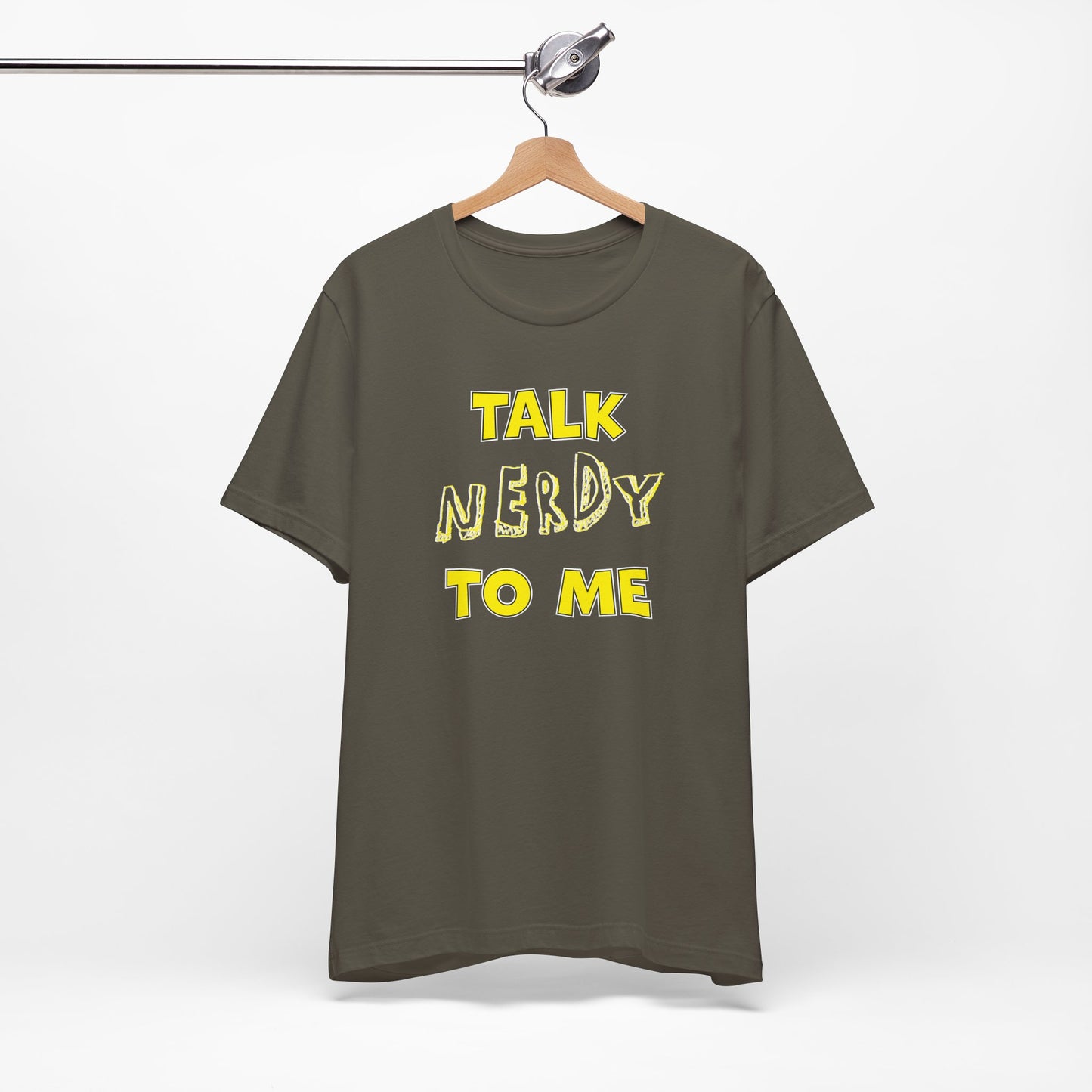 'Talk Nerdy to Me' (Soft, Quality Bella & Canvas <Or Comparable> Unisex Tee)
