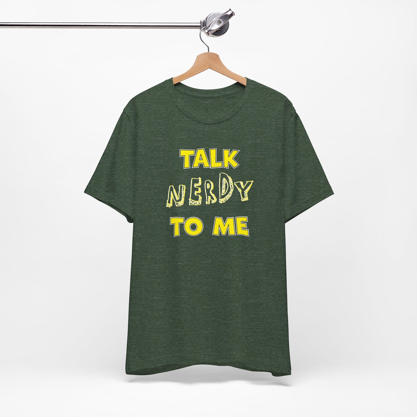 'Talk Nerdy to Me' (Soft, Quality Bella & Canvas <Or Comparable> Unisex Tee)