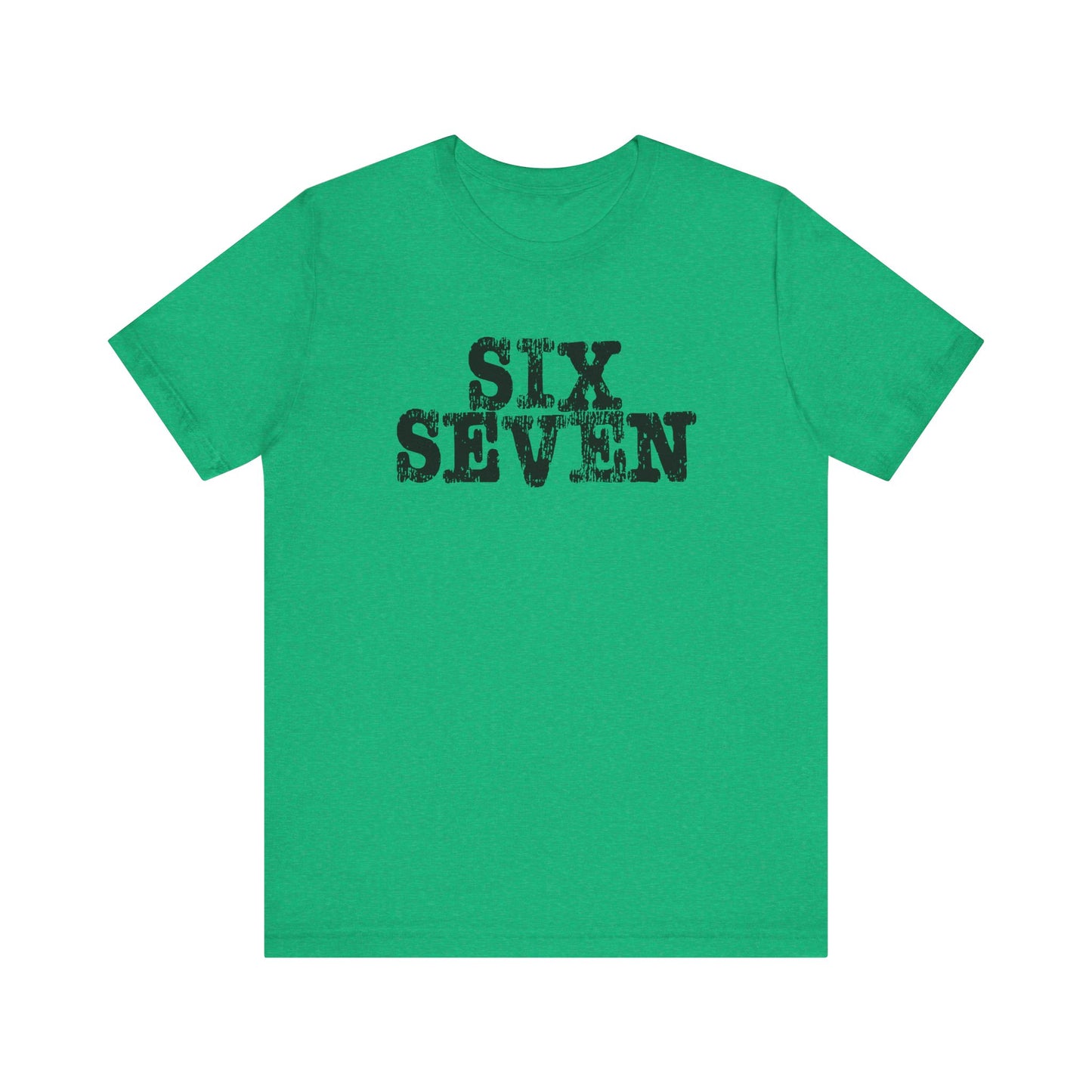 'Six Seven' (Soft, Quality Bella & Canvas <Or Comparable> Unisex Tee)