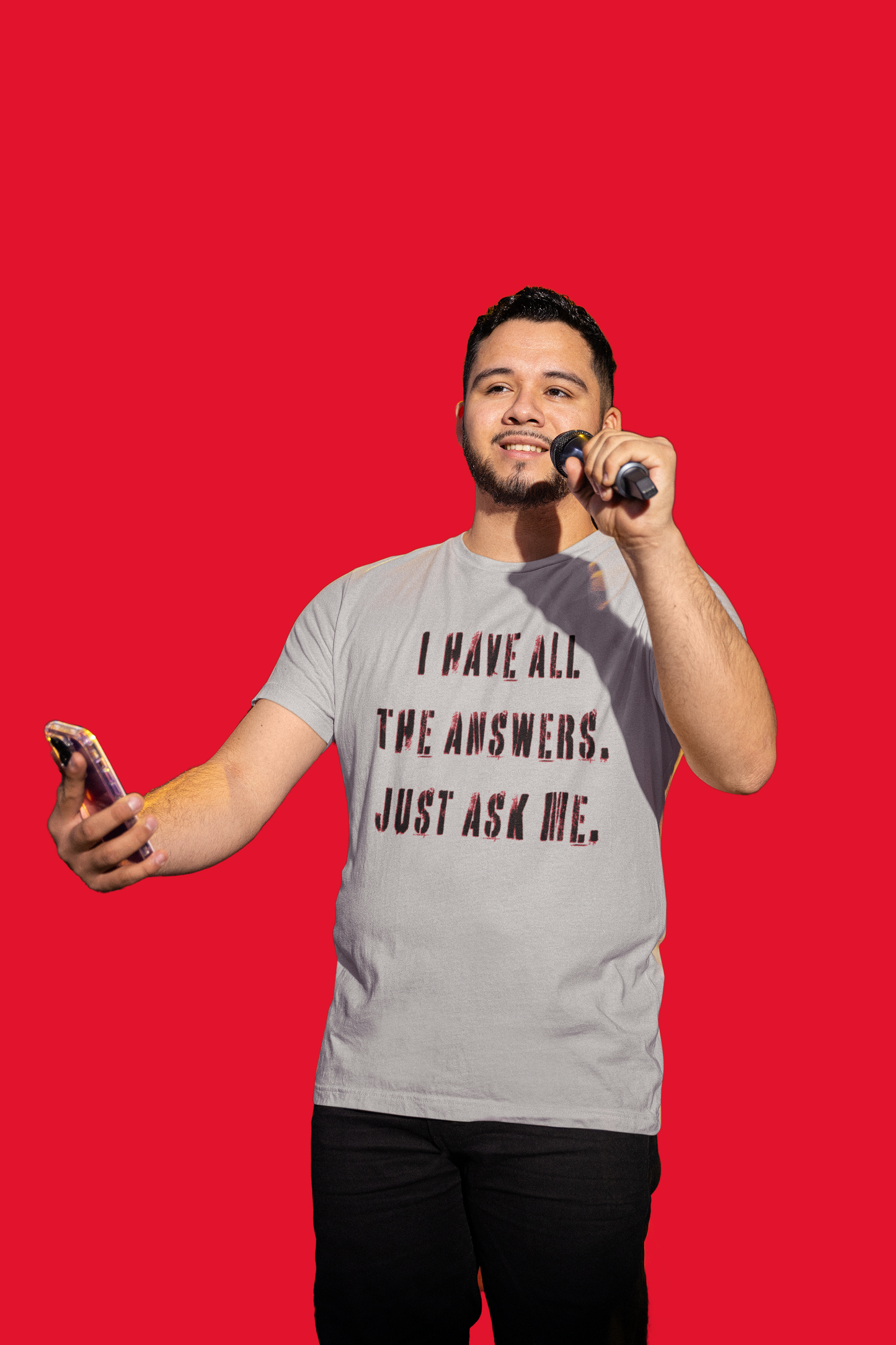 'I Have All The Answers. Just Ask Me.' (Soft, Quality Bella & Canvas <Or Comparable> Unisex Tee)