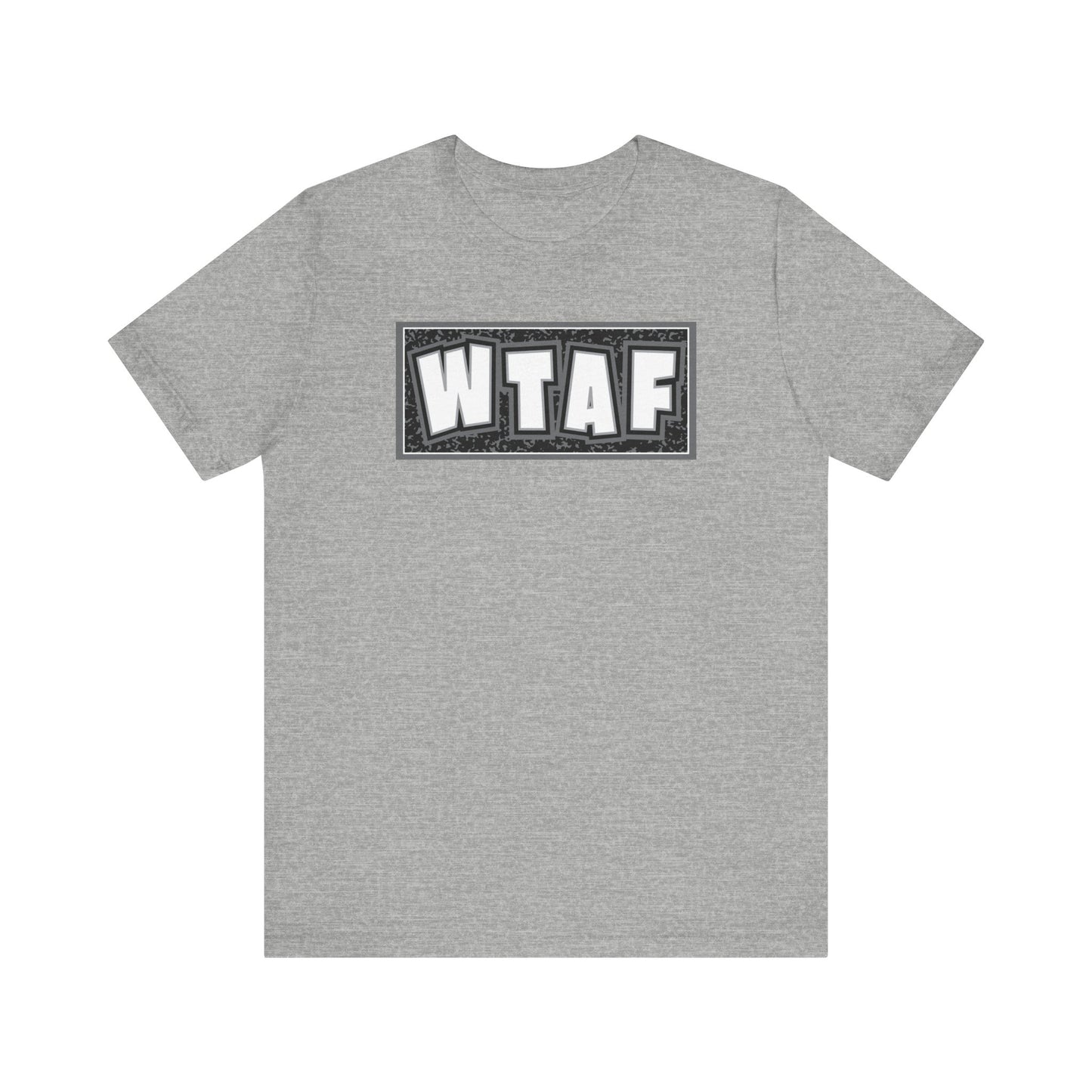 'WTAF' (VS 2) (Soft, Quality Bella & Canvas <Or Comparable> Unisex Tee)