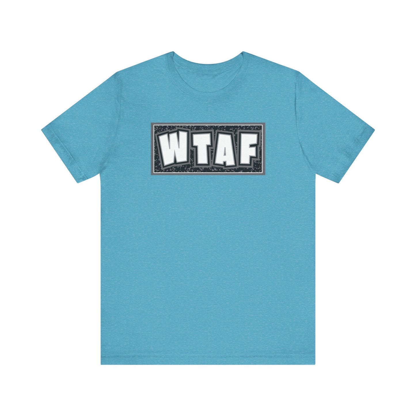 'WTAF' (VS 2) (Soft, Quality Bella & Canvas <Or Comparable> Unisex Tee)