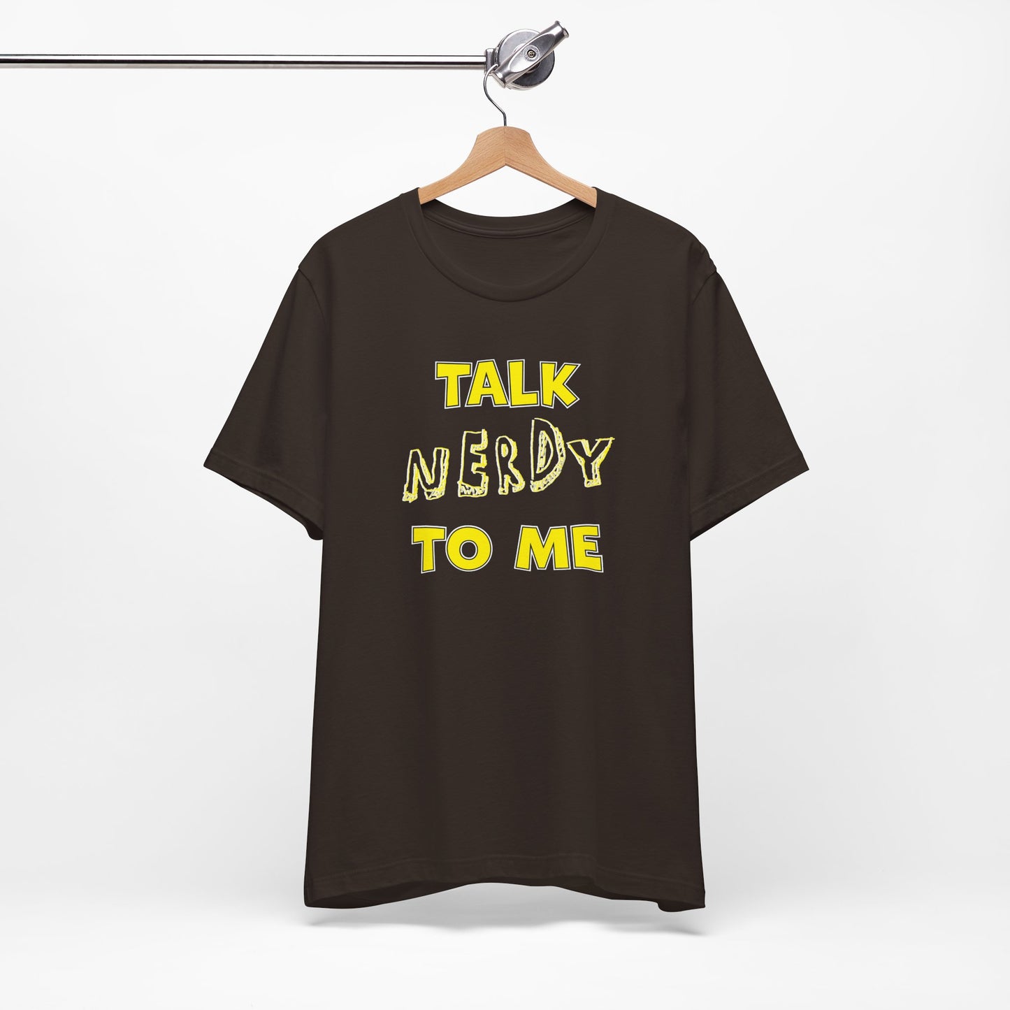 'Talk Nerdy to Me' (Soft, Quality Bella & Canvas <Or Comparable> Unisex Tee)