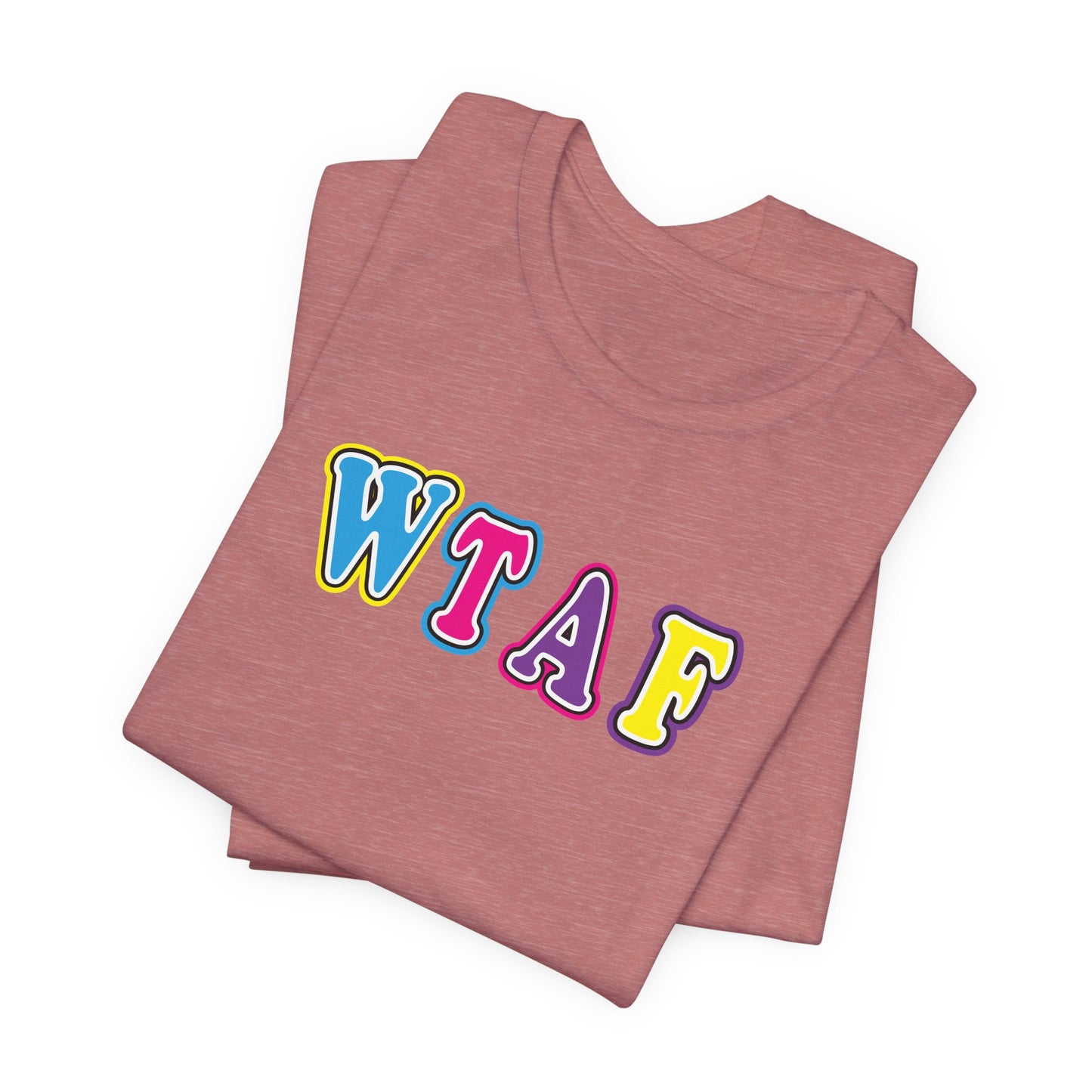 'WTAF' (VS 1) (Soft, Quality Bella & Canvas <Or Comparable> Unisex Tee)