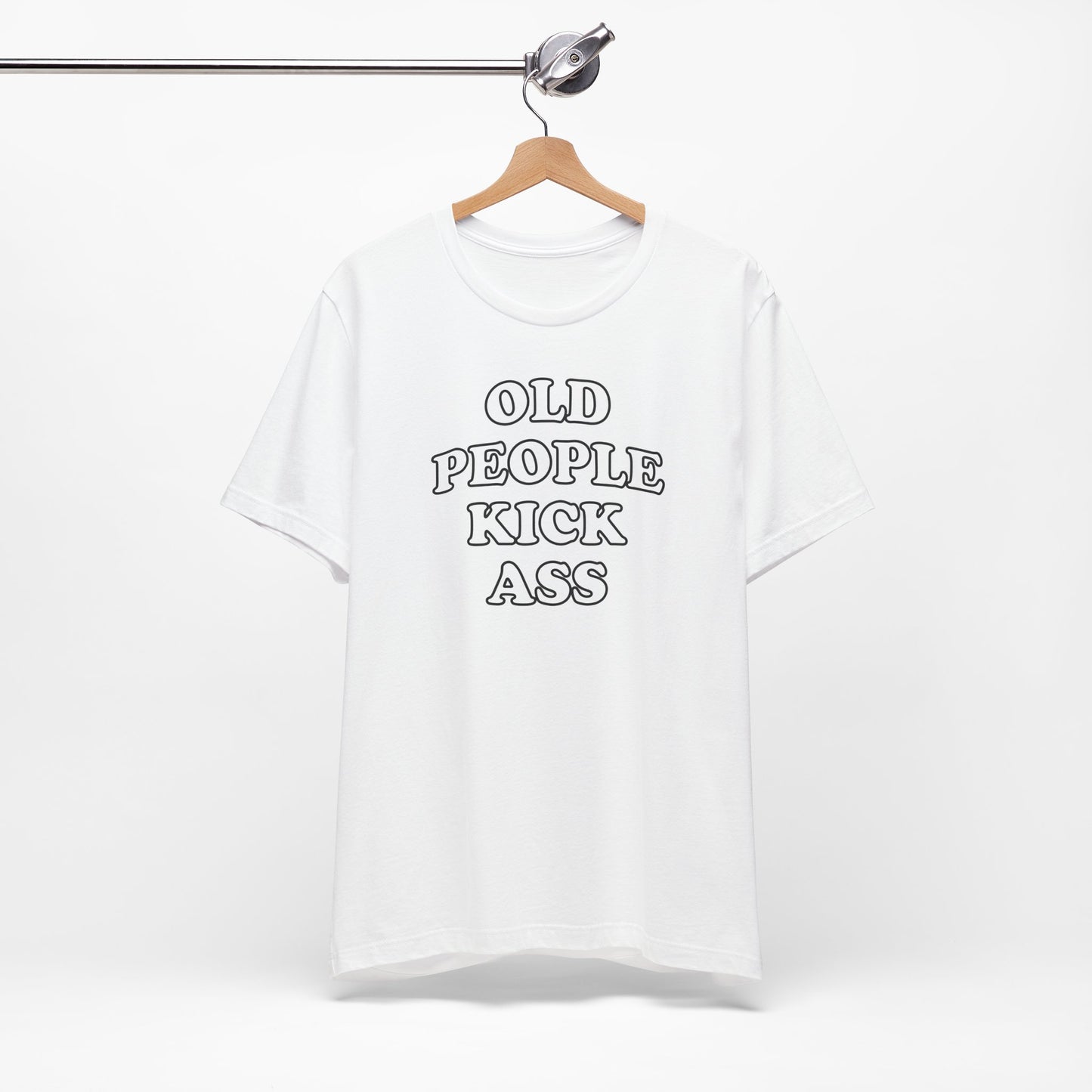 'Old People Kick Ass' (Soft, Quality Bella & Canvas <Or Comparable> Unisex Tee)