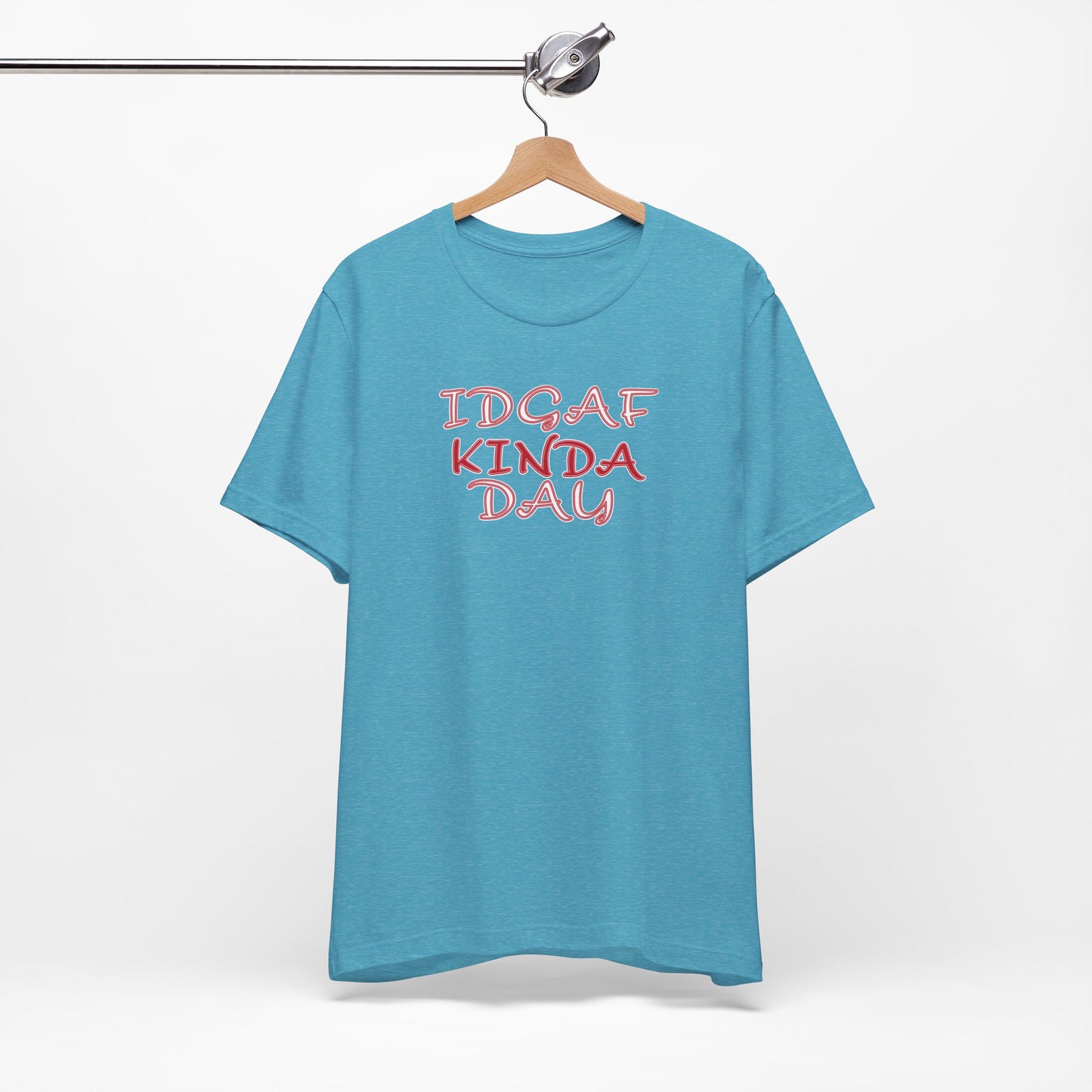 'IDGAF Kinda Day' (VS 2) (Soft, Quality Bella & Canvas <Or Comparable> Unisex Tee)