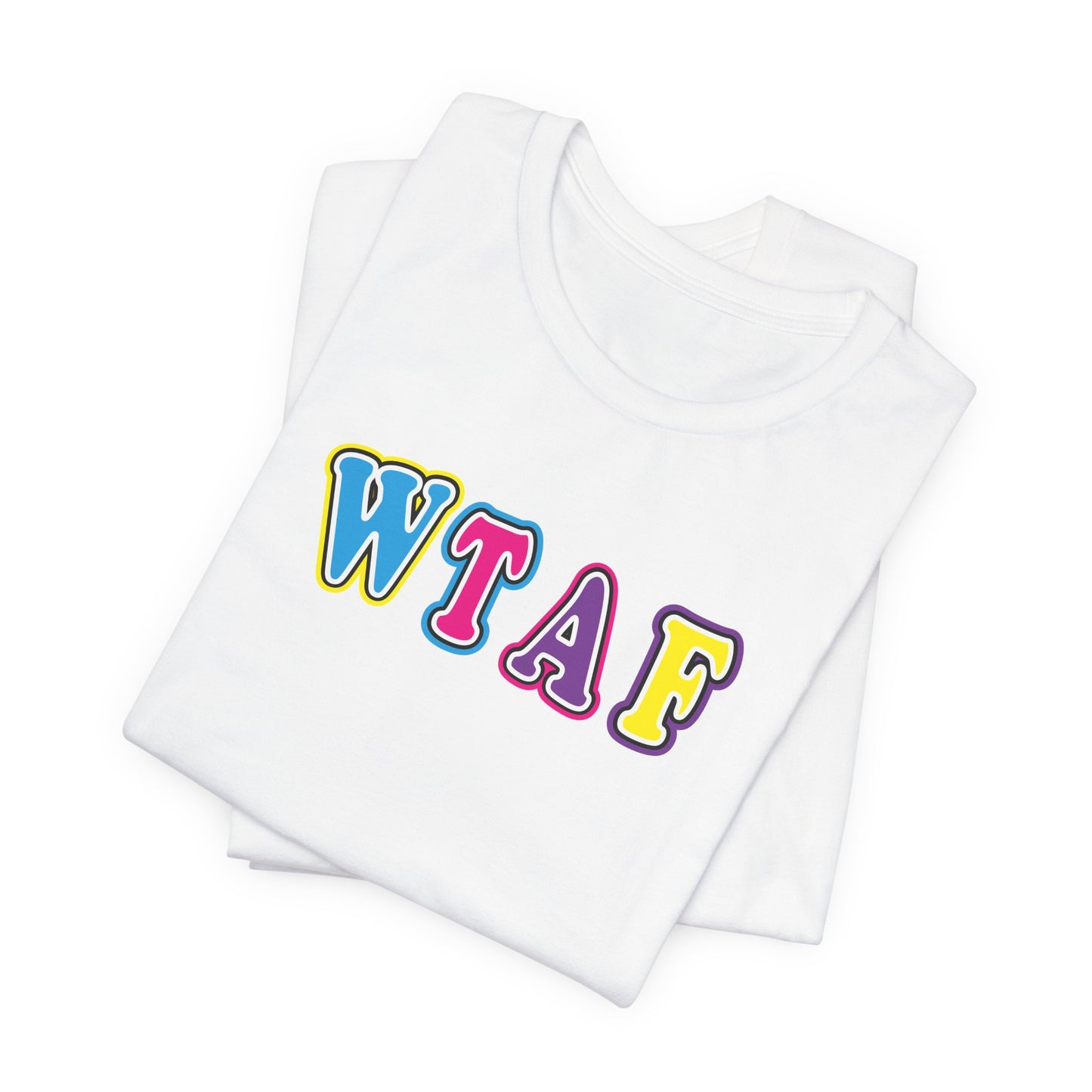 'WTAF' (VS 1) (Soft, Quality Bella & Canvas <Or Comparable> Unisex Tee)