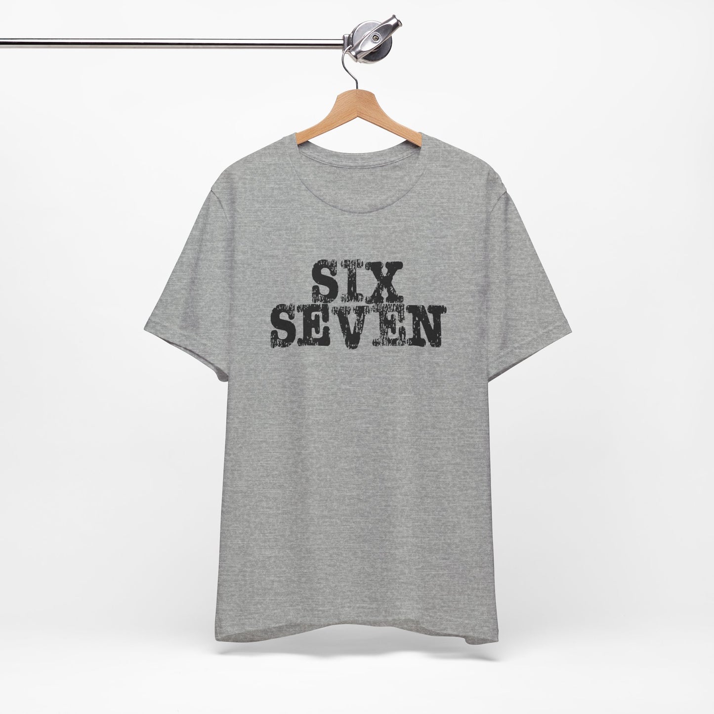 'Six Seven' (Soft, Quality Bella & Canvas <Or Comparable> Unisex Tee)