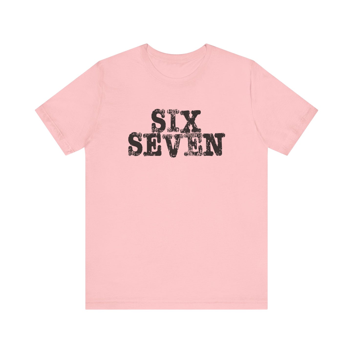 'Six Seven' (Soft, Quality Bella & Canvas <Or Comparable> Unisex Tee)