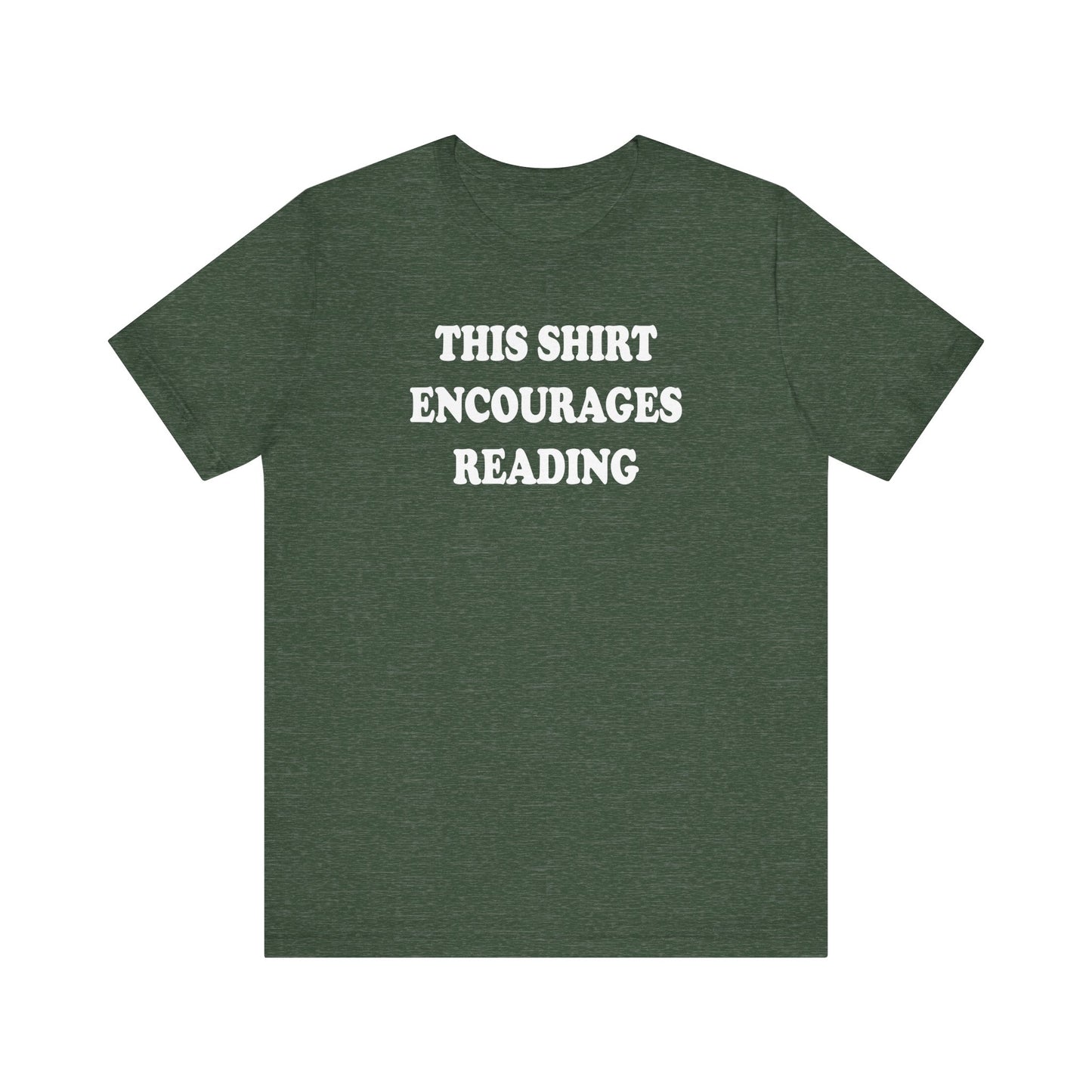 'This Shirt Encourages Reading' (Soft, Quality Bella & Canvas <Or Comparable> Unisex Tee)