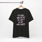 'Doing My Best To Not Lose My Shit' (VS 2)  (Soft, Quality Bella & Canvas <Or Comparable> Unisex Tee)