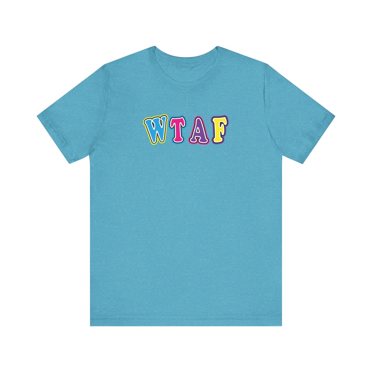 'WTAF' (VS 1) (Soft, Quality Bella & Canvas <Or Comparable> Unisex Tee)