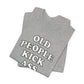 'Old People Kick Ass' (Soft, Quality Bella & Canvas <Or Comparable> Unisex Tee)