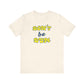 'Don't Be Dum' (VS 2) (Soft, Quality Bella & Canvas <Or Comparable> Unisex Tee)