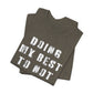 'Doing My Best To Not Lose My Shit' (VS 1) (Soft, Quality Bella & Canvas <Or Comparable> Unisex Tee)