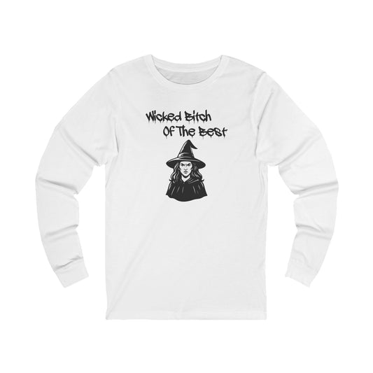 'Wicked B**** Of The Best' (Soft, Quality Bella & Canvas <Or Comparable> Unisex Tee)