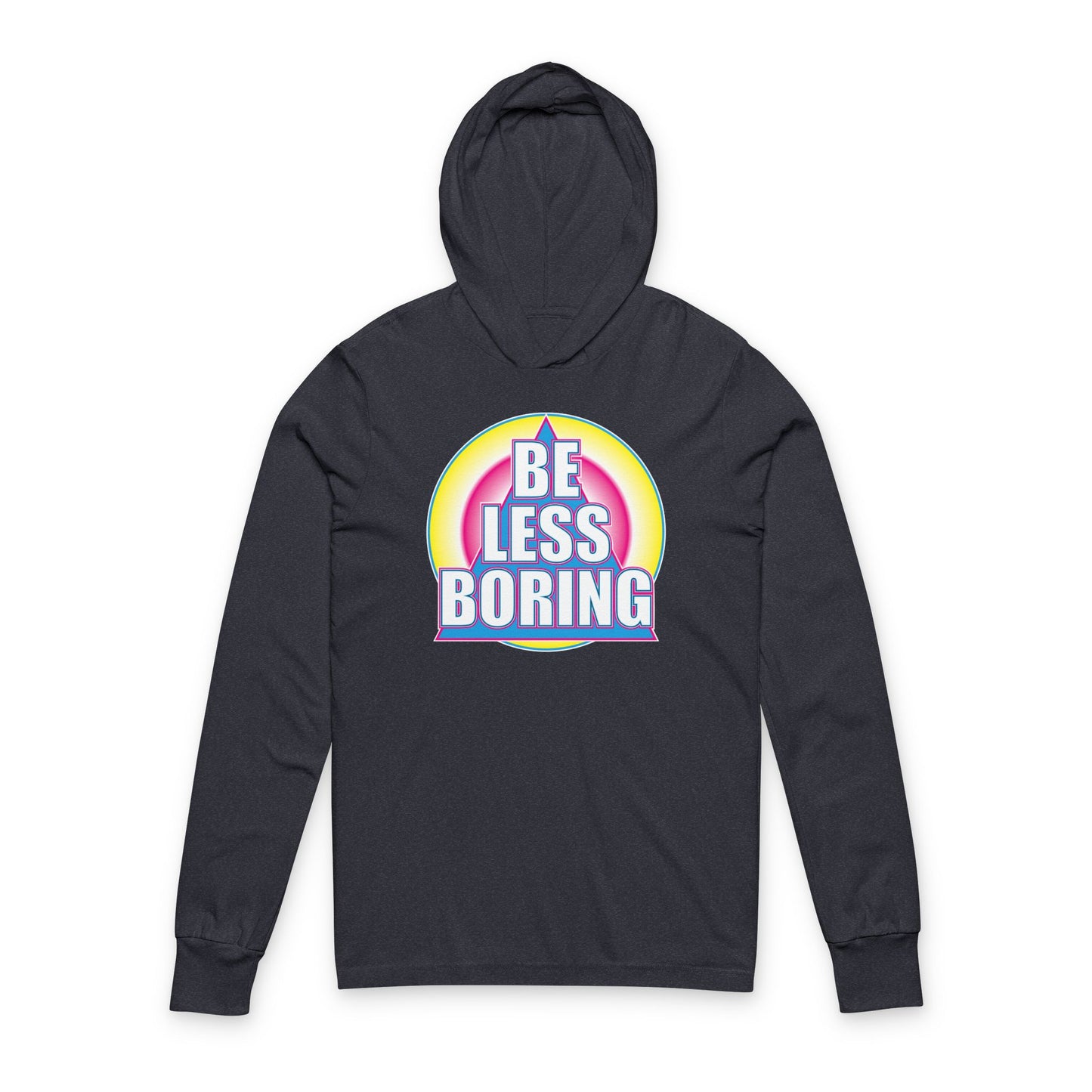 'Be Less Boring' (Soft, Quality Bella & Canvas <Or Comparable> Unisex Long-Sleeve Tee)