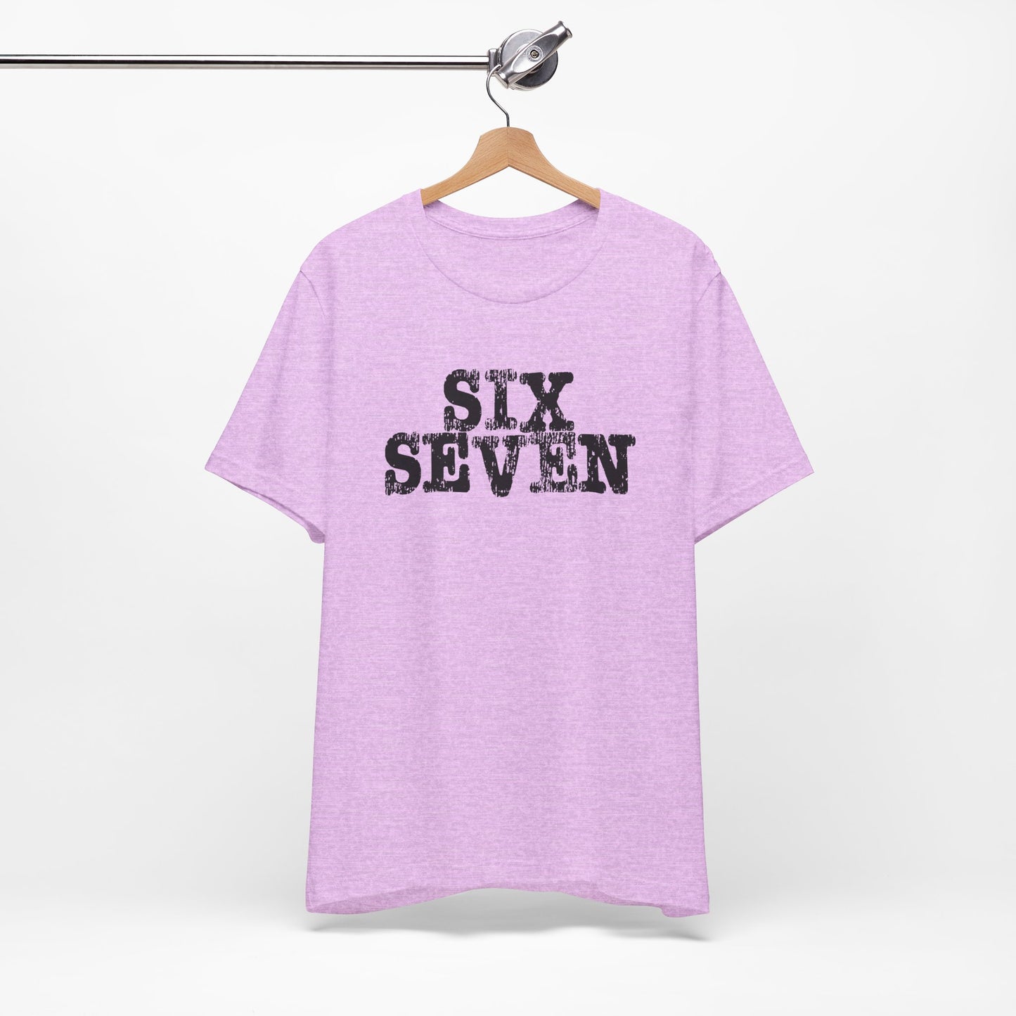 'Six Seven' (Soft, Quality Bella & Canvas <Or Comparable> Unisex Tee)