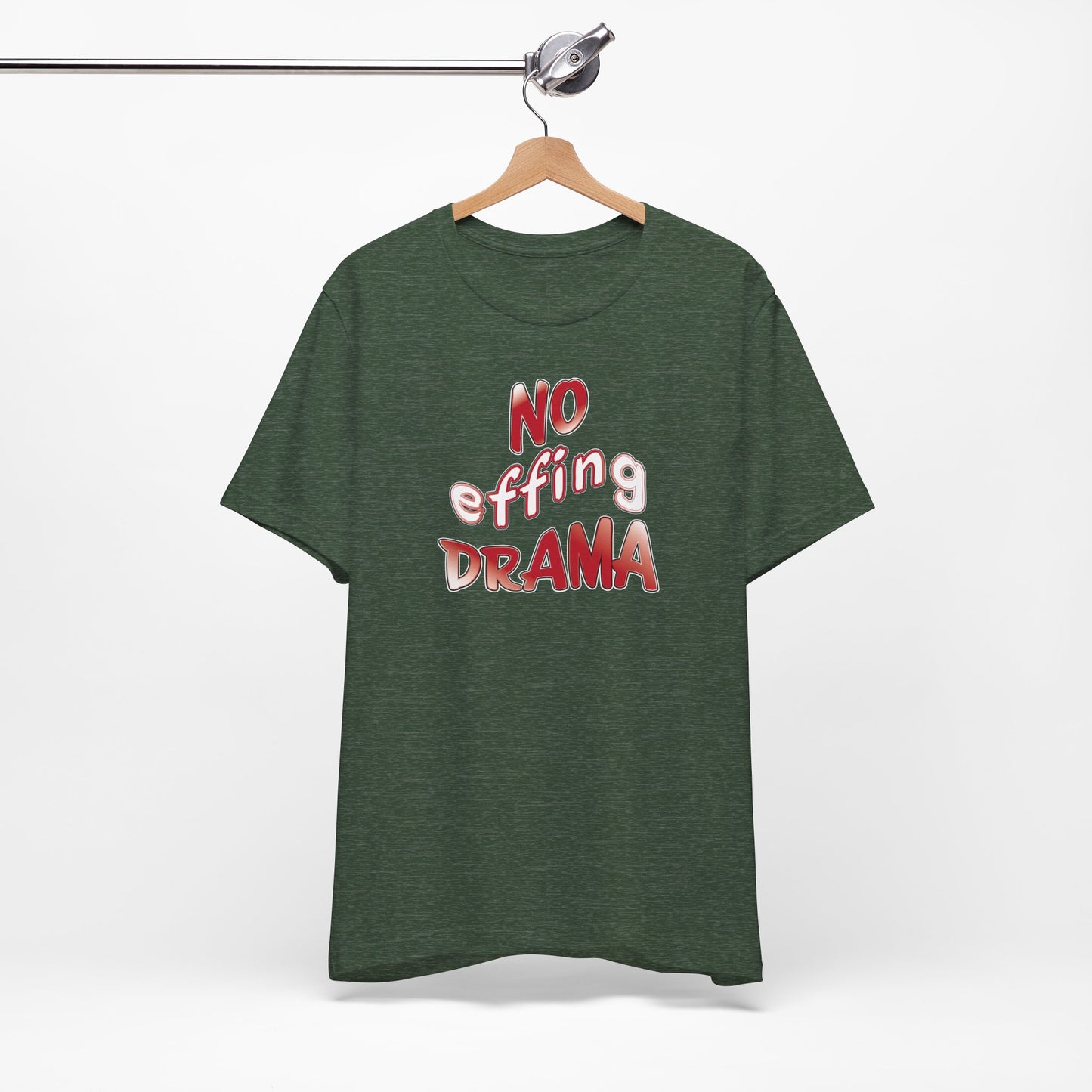 'No Effing Drama'  (Soft, Quality Bella & Canvas <Or Comparable> Unisex Tee)