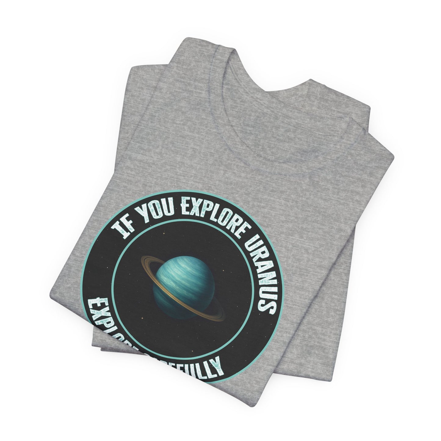 'Explore Uranus' (Soft, Quality Bella & Canvas <Or Comparable> Unisex Tee)