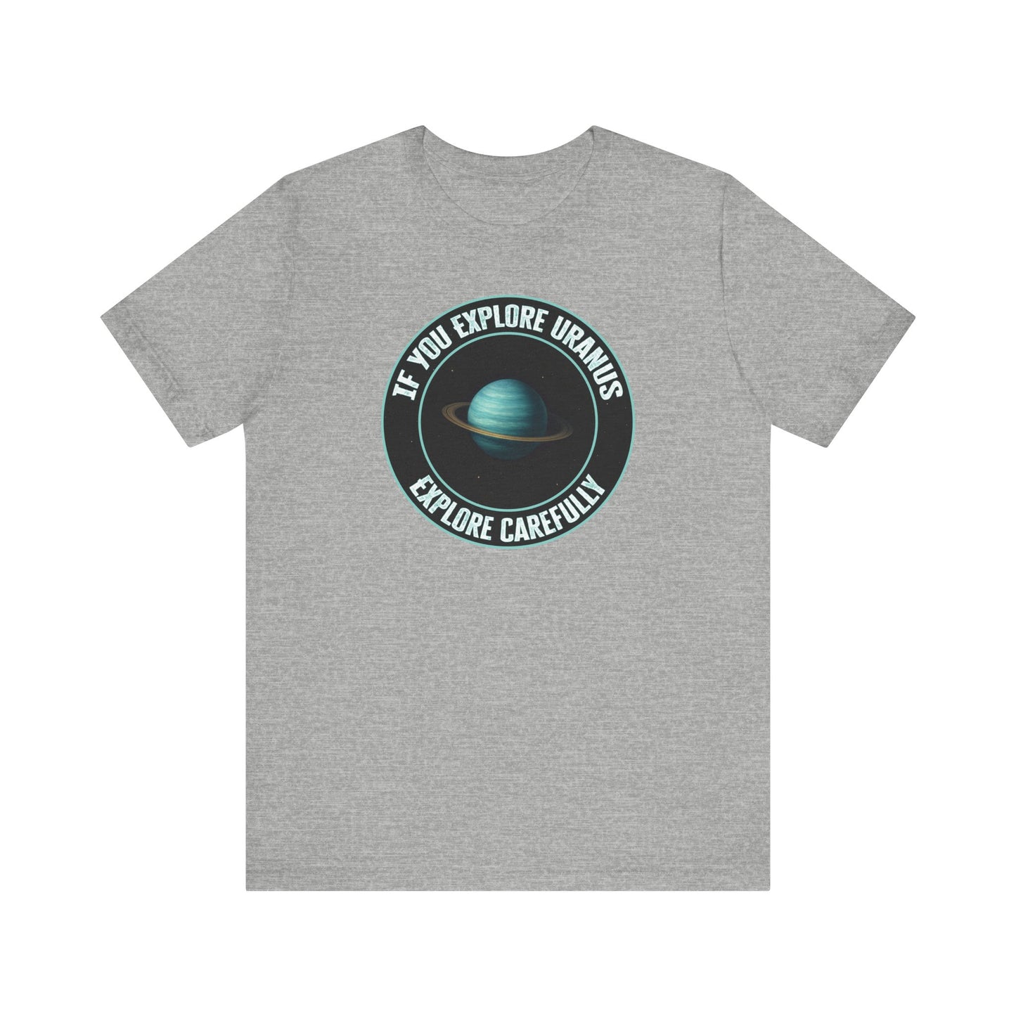 'Explore Uranus' (Soft, Quality Bella & Canvas <Or Comparable> Unisex Tee)