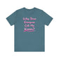 'Why Does Everyone Call Me Karen?'  (Soft, Quality Bella & Canvas <Or Comparable> Unisex Tee)