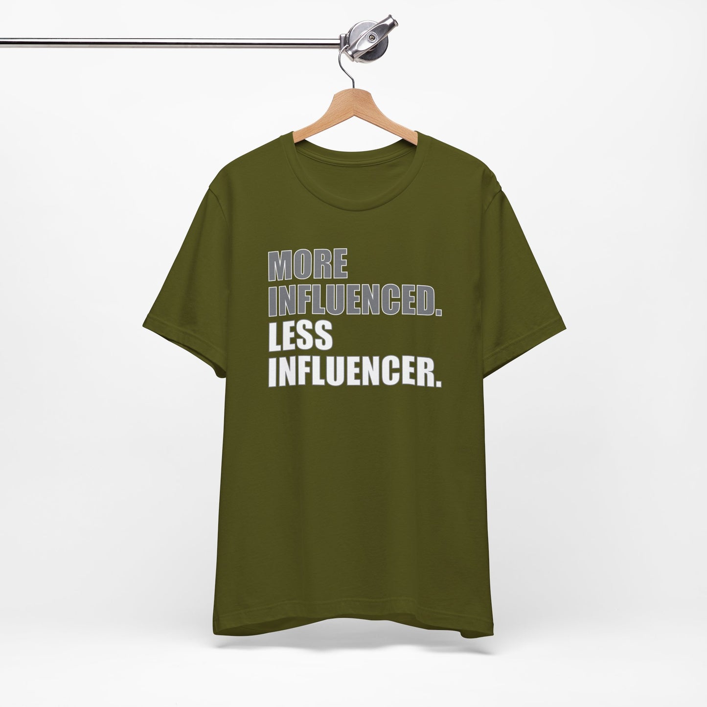 'More Influenced. Less Influencer' (VS 1) (Soft, Quality Bella & Canvas <Or Comparable> Unisex Tee)