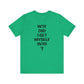 'WTF Did I Get Myself Into? (VS 1) (Soft, Quality Bella & Canvas <Or Comparable> Unisex Tee)