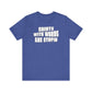 'Shirts With Words Are Stupid' (VS 2) (Soft, Quality Bella & Canvas <Or Comparable> Unisex Tee)