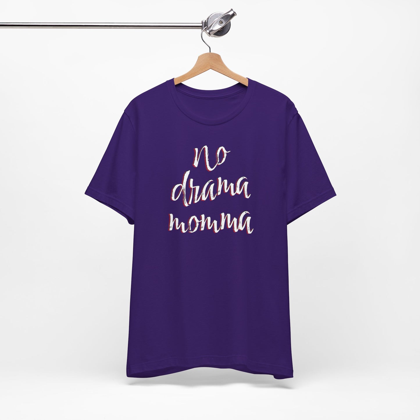 'No Drama Momma' (Soft, Quality Bella & Canvas <Or Comparable> Unisex Tee)