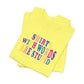 'Shirts with Words Are Stupid' (VS 1) (Soft, Quality Bella & Canvas <Or Comparable> Unisex Tee)