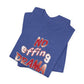 'No Effing Drama'  (Soft, Quality Bella & Canvas <Or Comparable> Unisex Tee)