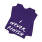 'I Never Finish Anythi...'  (Soft, Quality Bella & Canvas <Or Comparable> Unisex Tee)