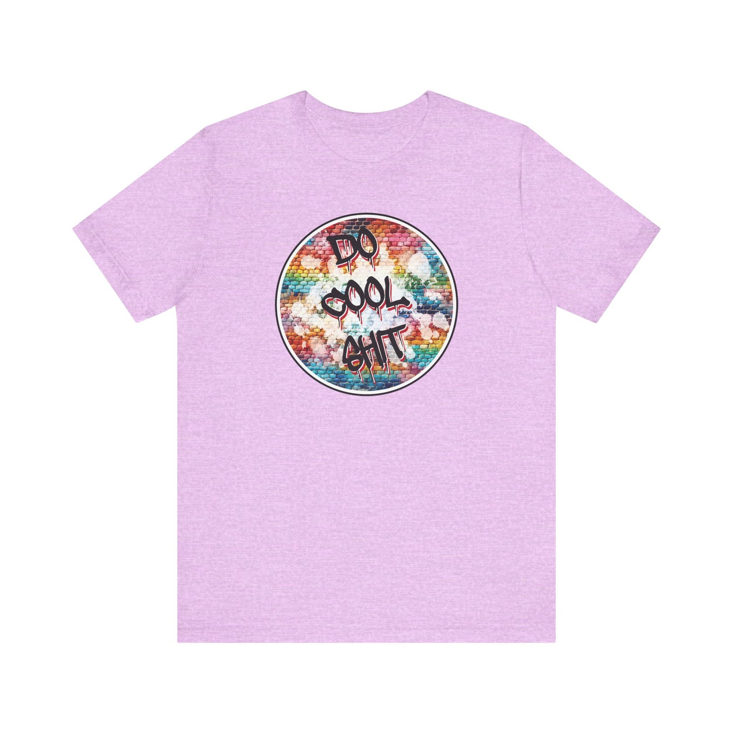 'Do Cool Shit' (Soft, Quality Bella & Canvas <Or Comparable> Unisex Tee)