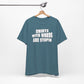 'Shirts With Words Are Stupid' (VS 2) (Soft, Quality Bella & Canvas <Or Comparable> Unisex Tee)