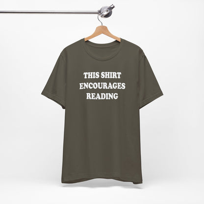 'This Shirt Encourages Reading' (Soft, Quality Bella & Canvas <Or Comparable> Unisex Tee)