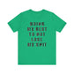 'Doing My Best To Not Lose My Shit' (VS 1) (Soft, Quality Bella & Canvas <Or Comparable> Unisex Tee)