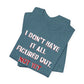'I Don't Have It All Figured Out. Not Yet Anyway.' (Soft, Quality Bella & Canvas <Or Comparable> Unisex Tee)