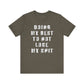 'Doing My Best To Not Lose My Shit' (VS 1) (Soft, Quality Bella & Canvas <Or Comparable> Unisex Tee)