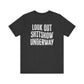 'Look Out Shitshow Underway' (VS 1) (Soft, Quality Bella & Canvas <Or Comparable> Unisex Tee)