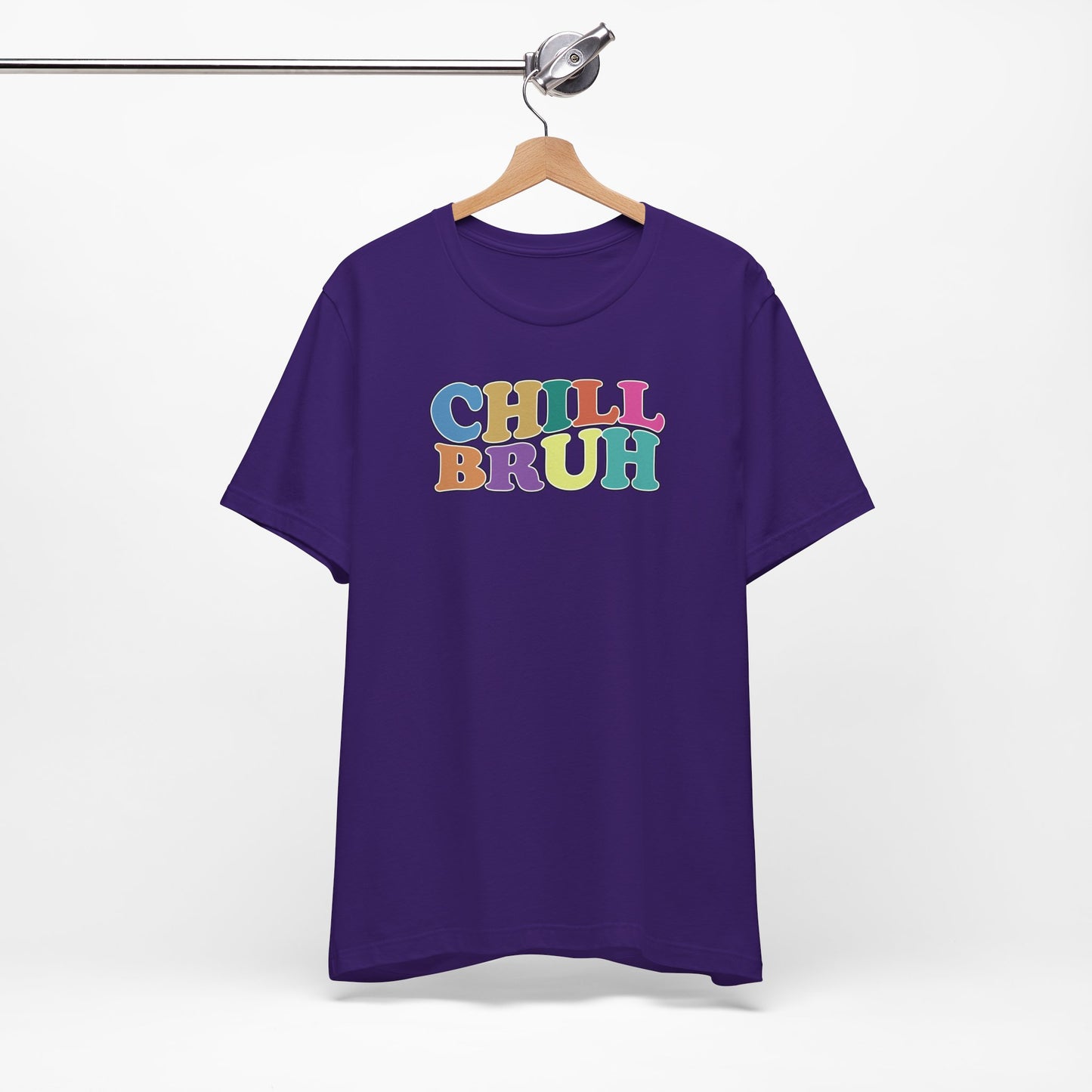 'Chill Bruh' (Soft, Quality Bella & Canvas <Or Comparable> Unisex Tee)
