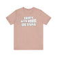 'Shirts With Words Are Stupid' (VS 2) (Soft, Quality Bella & Canvas <Or Comparable> Unisex Tee)